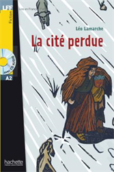 Lire en Français Facile A2 - Fiction - La cité perdue (+ CD audio)